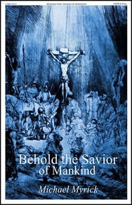 Behold the Savior of Mankind SATB choral sheet music cover Thumbnail
